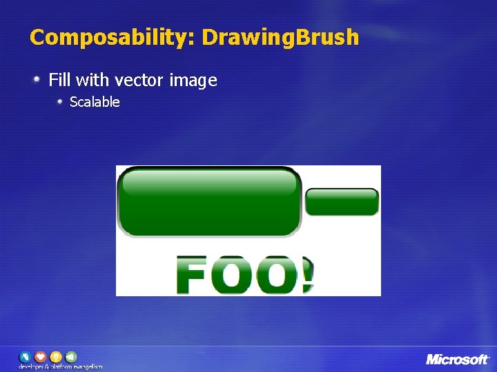 Composability: Drawing. Brush Fill with vector image Scalable 