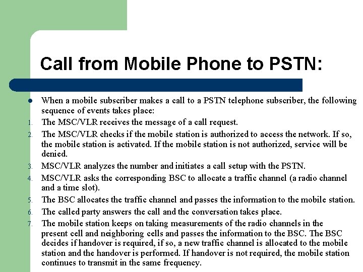 Call from Mobile Phone to PSTN: l 1. 2. 3. 4. 5. 6. 7.