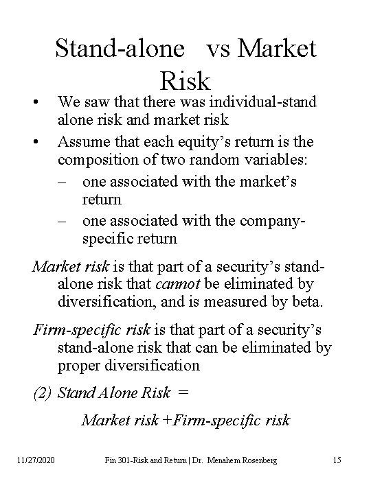  • Stand-alone vs Market Risk • We saw that there was individual-stand alone