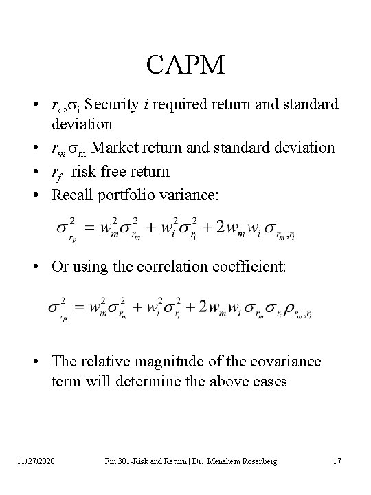 CAPM • ri , si Security i required return and standard deviation • rm