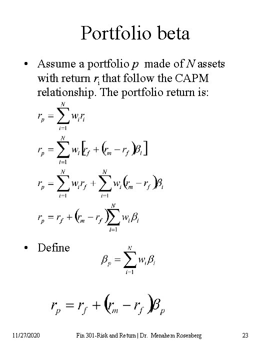 Portfolio beta • Assume a portfolio p made of N assets with return ri