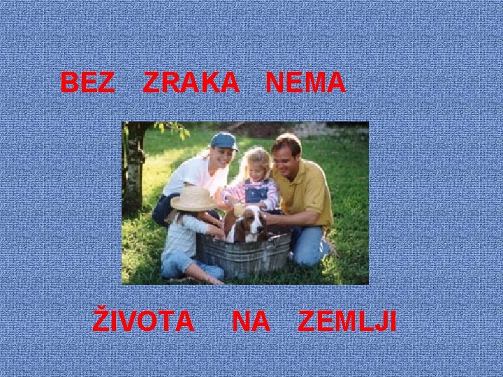 BEZ ZRAKA NEMA ŽIVOTA NA ZEMLJI 