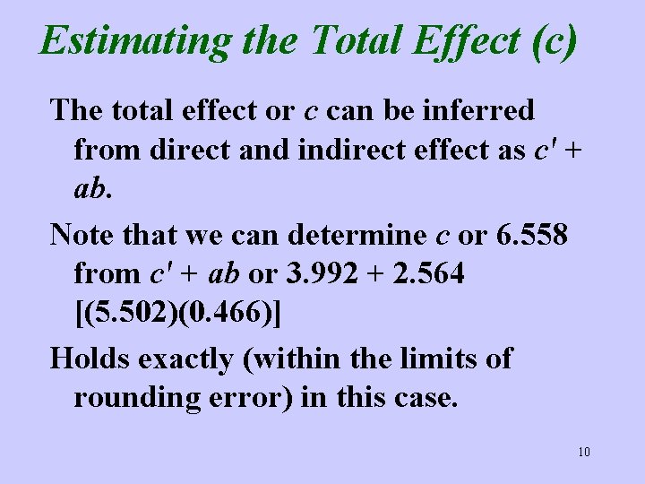 Estimating the Total Effect (c) The total effect or c can be inferred from