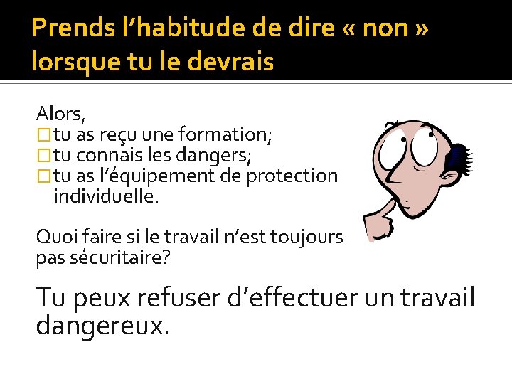 Prends l’habitude de dire « non » lorsque tu le devrais Alors, �tu as