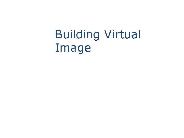 Building Virtual Image 