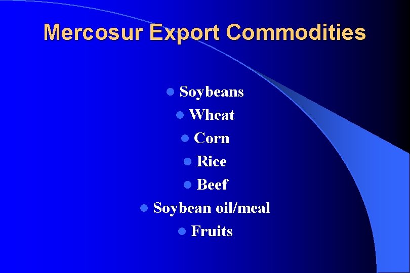 Mercosur Export Commodities l Soybeans l Wheat l Corn l Rice l Beef l