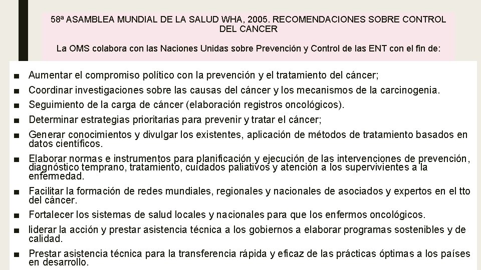 58ª ASAMBLEA MUNDIAL DE LA SALUD WHA, 2005. RECOMENDACIONES SOBRE CONTROL DEL CANCER La