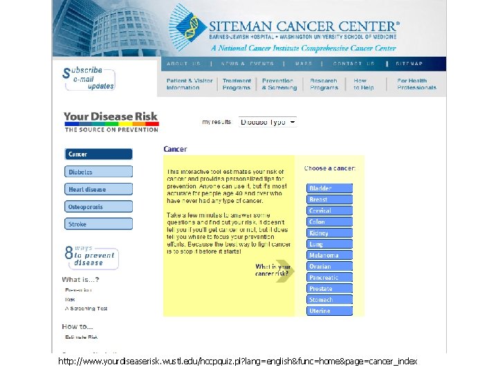 http: //www. yourdiseaserisk. wustl. edu/hccpquiz. pl? lang=english&func=home&page=cancer_index 