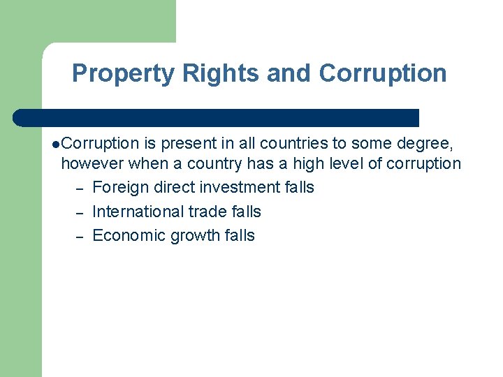 Property Rights and Corruption l. Corruption is present in all countries to some degree,