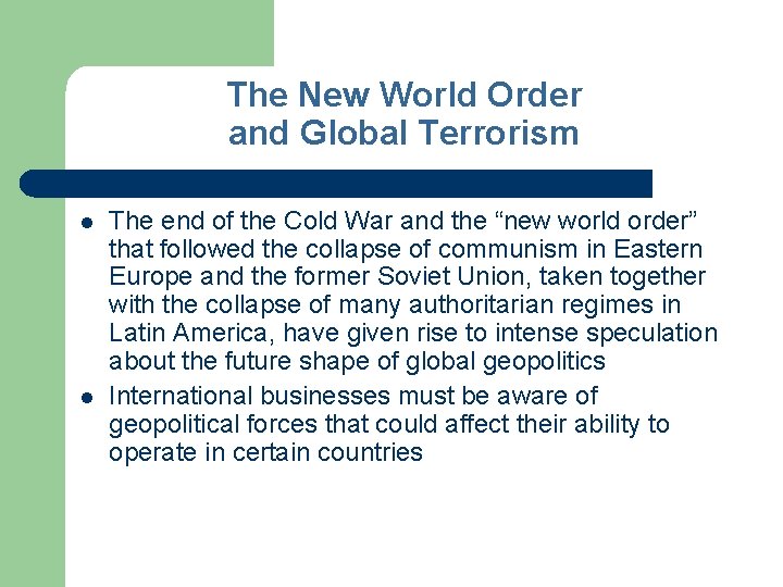 The New World Order and Global Terrorism l l The end of the Cold