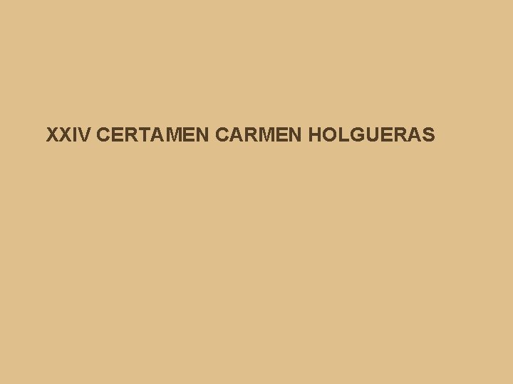 XXIV CERTAMEN CARMEN HOLGUERAS 
