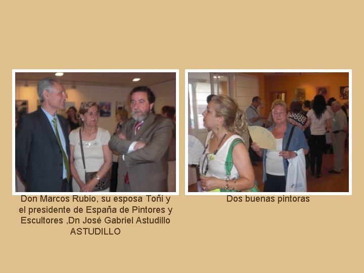 Don Marcos Rubio, su esposa Toñi y el presidente de España de Pintores y