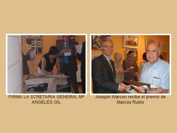 FIRMA LA SCRETARIA GENERAL Mª ANGELES GIL Joaquin Alarcon recibe el premio de Marcos