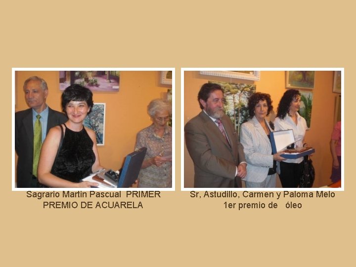 Sagrario Martin Pascual PRIMER PREMIO DE ACUARELA Sr, Astudillo, Carmen y Paloma Melo 1