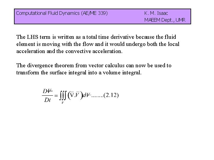 Computational Fluid Dynamics (AE/ME 339) K. M. Isaac MAEEM Dept. , UMR The LHS