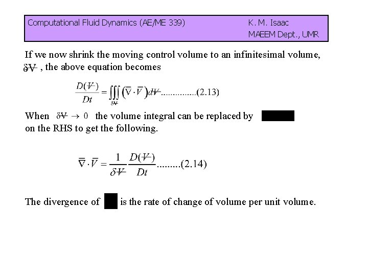 Computational Fluid Dynamics (AE/ME 339) K. M. Isaac MAEEM Dept. , UMR If we