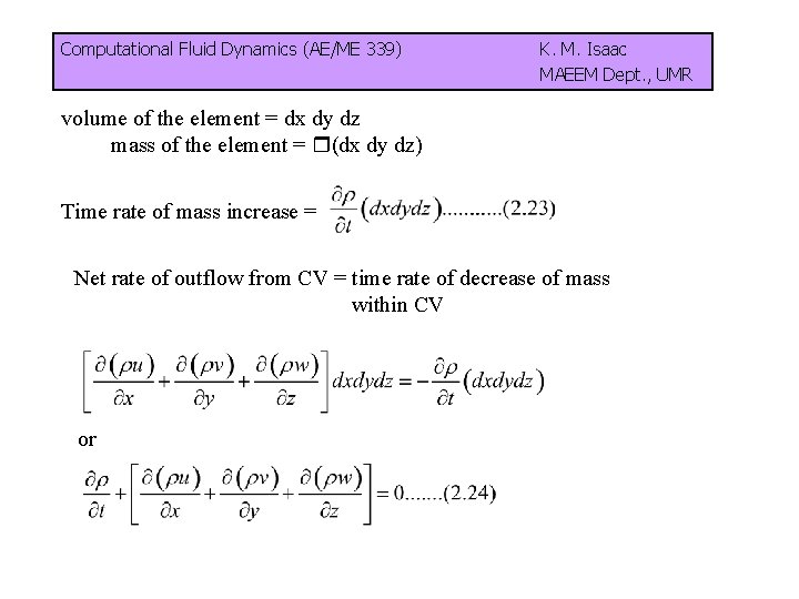 Computational Fluid Dynamics (AE/ME 339) K. M. Isaac MAEEM Dept. , UMR volume of