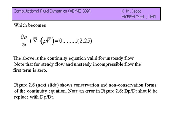 Computational Fluid Dynamics (AE/ME 339) Which becomes K. M. Isaac MAEEM Dept. , UMR