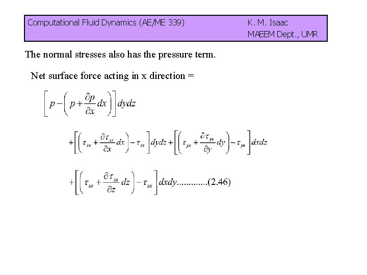 Computational Fluid Dynamics (AE/ME 339) K. M. Isaac MAEEM Dept. , UMR The normal