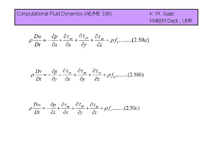 Computational Fluid Dynamics (AE/ME 339) K. M. Isaac MAEEM Dept. , UMR 