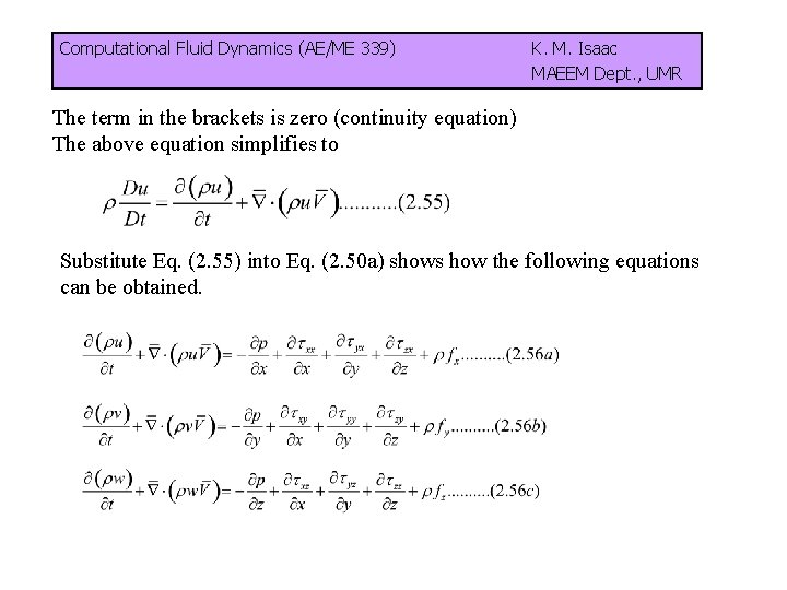 Computational Fluid Dynamics (AE/ME 339) K. M. Isaac MAEEM Dept. , UMR The term