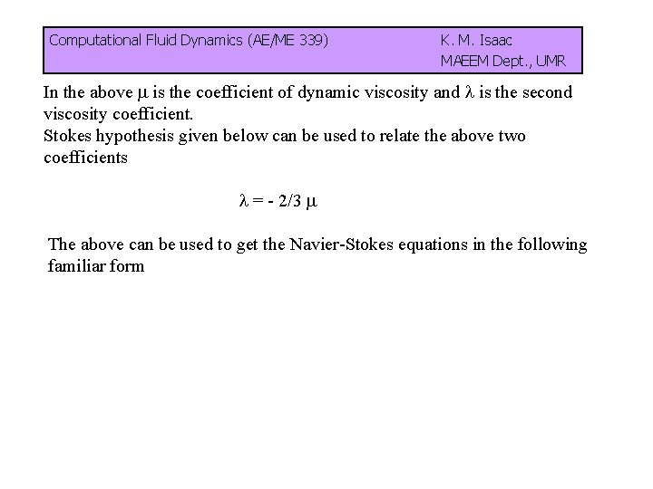 Computational Fluid Dynamics (AE/ME 339) K. M. Isaac MAEEM Dept. , UMR In the