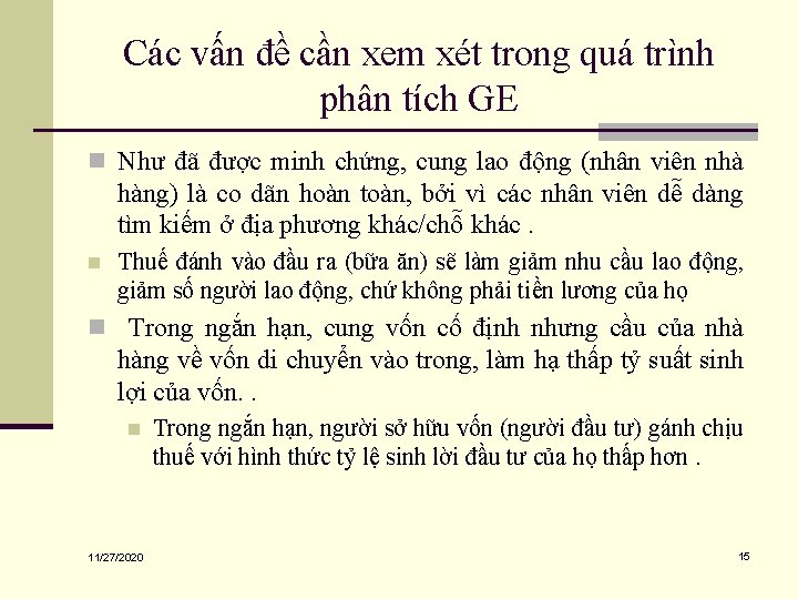 Các vấn đề cần xem xét trong quá trình phân tích GE n Như