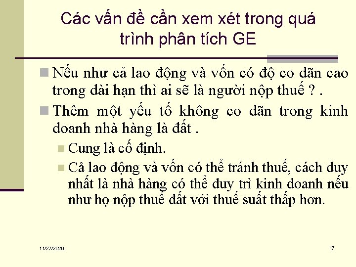 Các vấn đề cần xem xét trong quá trình phân tích GE n Nếu