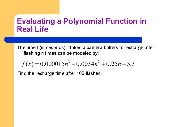 Evaluating a Polynomial Function in Real Life The time t (in seconds) it takes