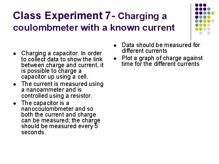 Class Experiment 7 - Charging a coulombmeter with a known current l l Charging Class Experiment 7 - Charging a coulombmeter with a known current l l Charging