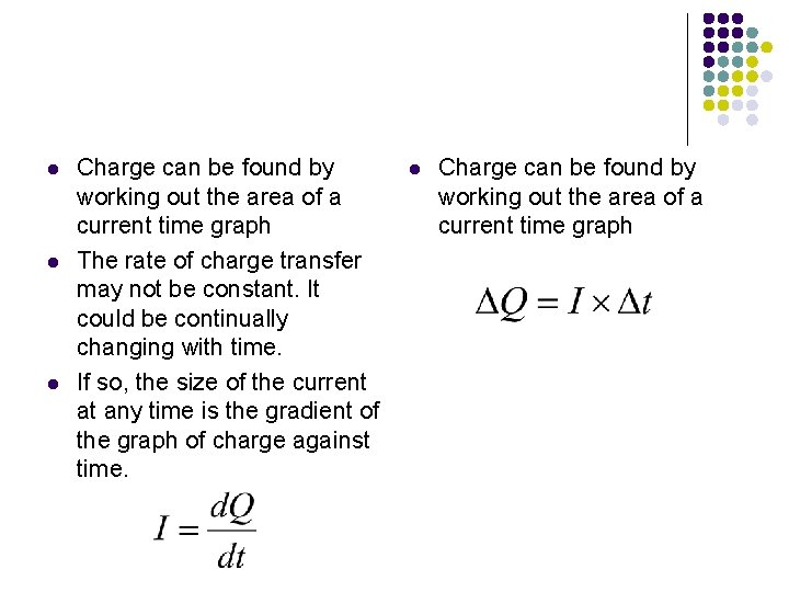l l l Charge can be found by working out the area of a l l l Charge can be found by working out the area of a