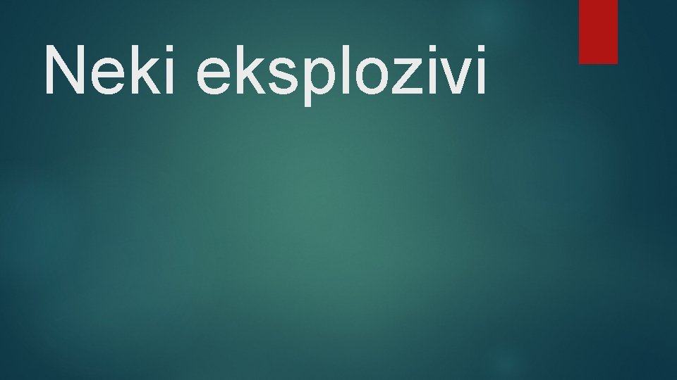 Neki eksplozivi 