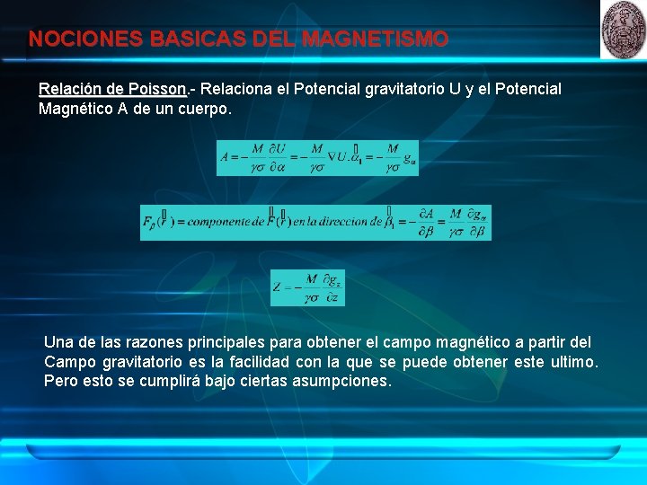 NOCIONES BASICAS DEL MAGNETISMO Relación de Poisson Relaciona el Potencial gravitatorio U y el