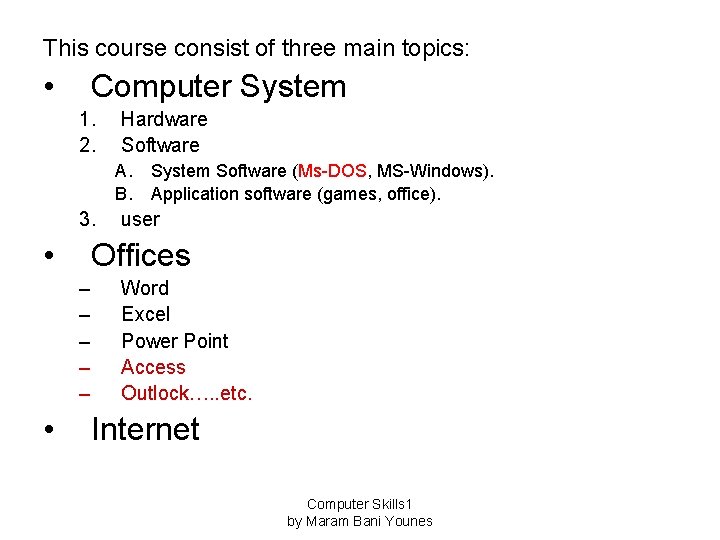 Computer Skills Introduction This course consist of three