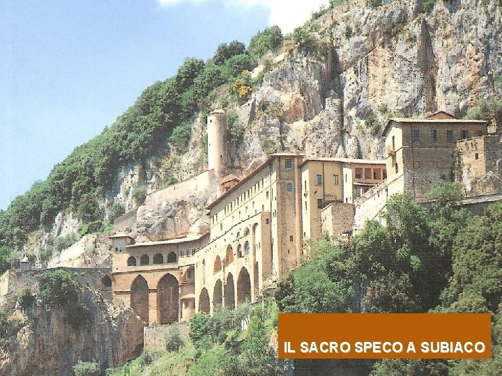 IL SACRO SPECO A SUBIACO 