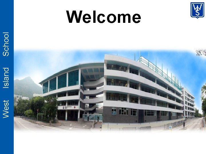 West Island School Welcome 