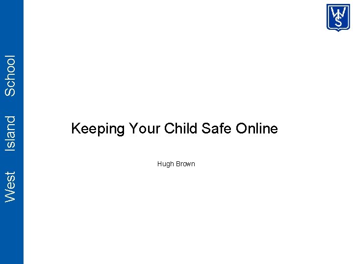 School Island Keeping Your Child Safe Online West Hugh Brown 