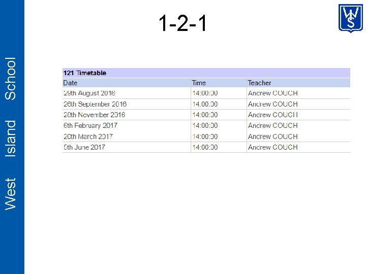 West Island School 1 -2 -1 