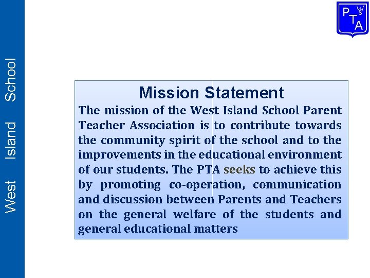 School Island West Mission Statement The mission of the West Island School Parent Teacher