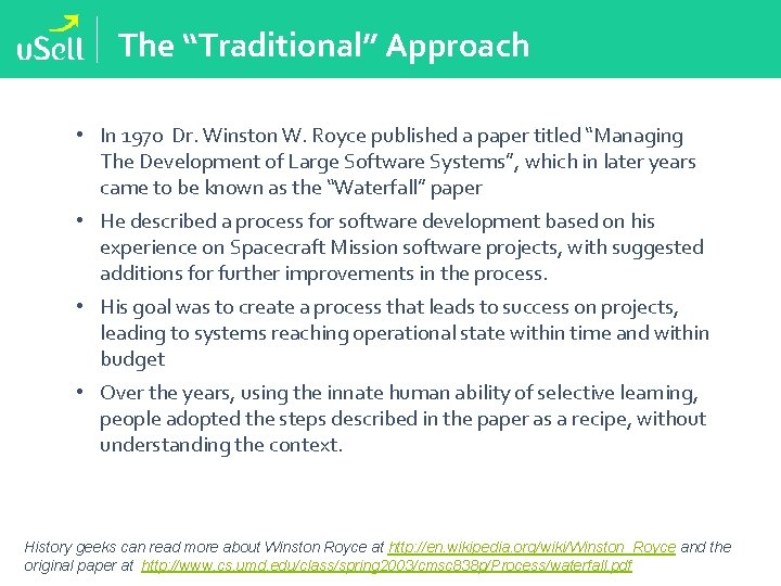 The “Traditional” Approach • In 1970 Dr. Winston W. Royce published a paper titled