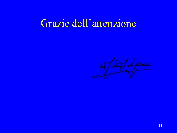 Grazie dell’attenzione 114 