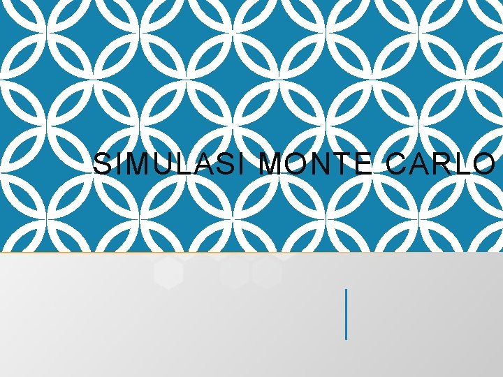 SIMULASI MONTE CARLO 