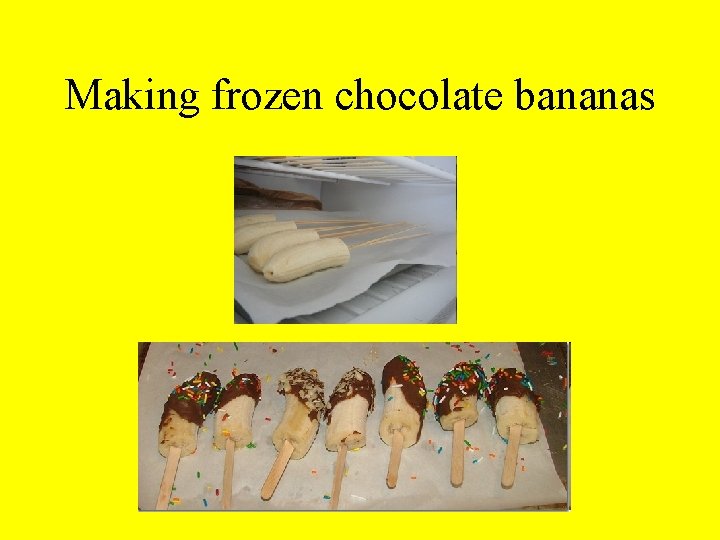 Making frozen chocolate bananas 