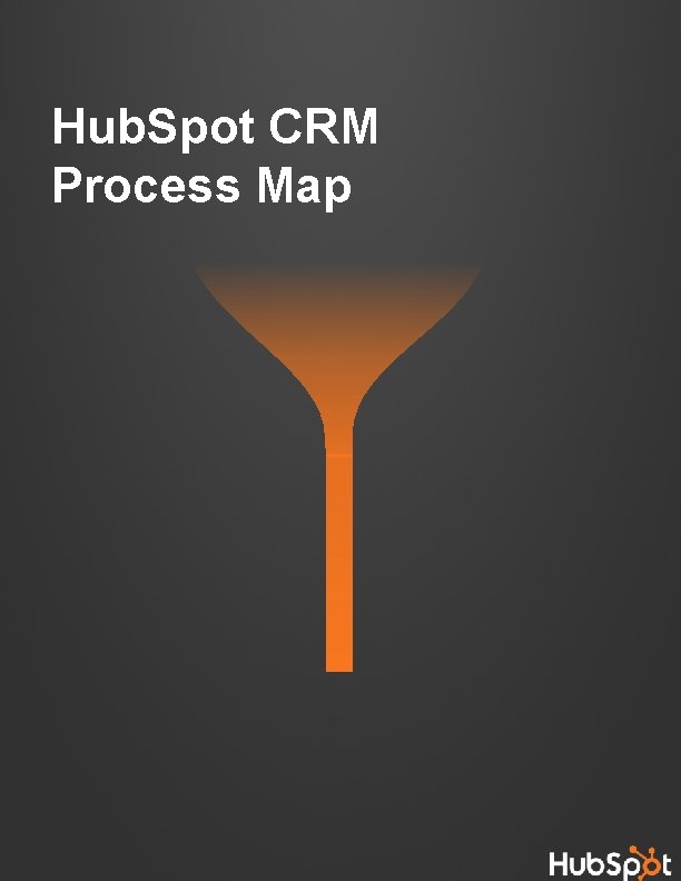 Hub. Spot CRM Process Map 