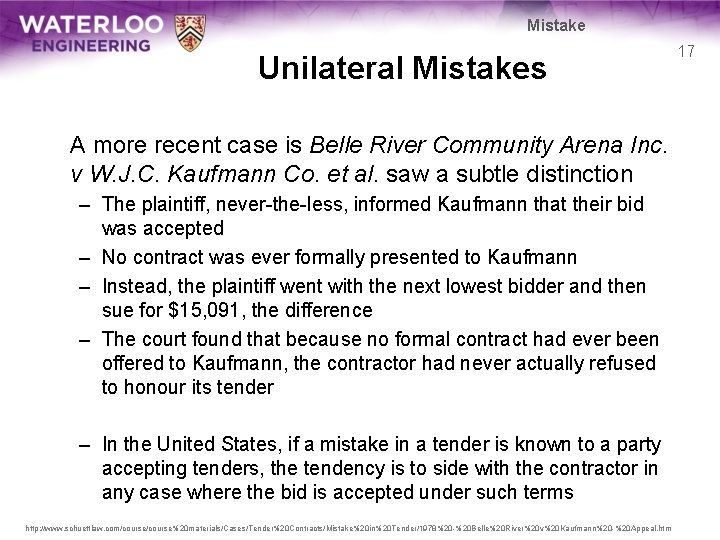 Mistake Unilateral Mistakes A more recent case is Belle River Community Arena Inc. v Mistake Unilateral Mistakes A more recent case is Belle River Community Arena Inc. v