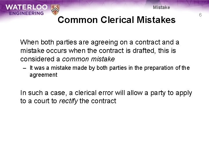 Mistake Common Clerical Mistakes When both parties are agreeing on a contract and a Mistake Common Clerical Mistakes When both parties are agreeing on a contract and a