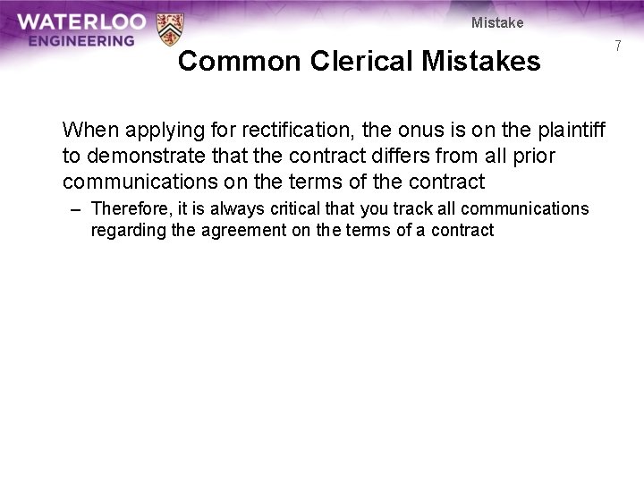 Mistake Common Clerical Mistakes When applying for rectification, the onus is on the plaintiff Mistake Common Clerical Mistakes When applying for rectification, the onus is on the plaintiff