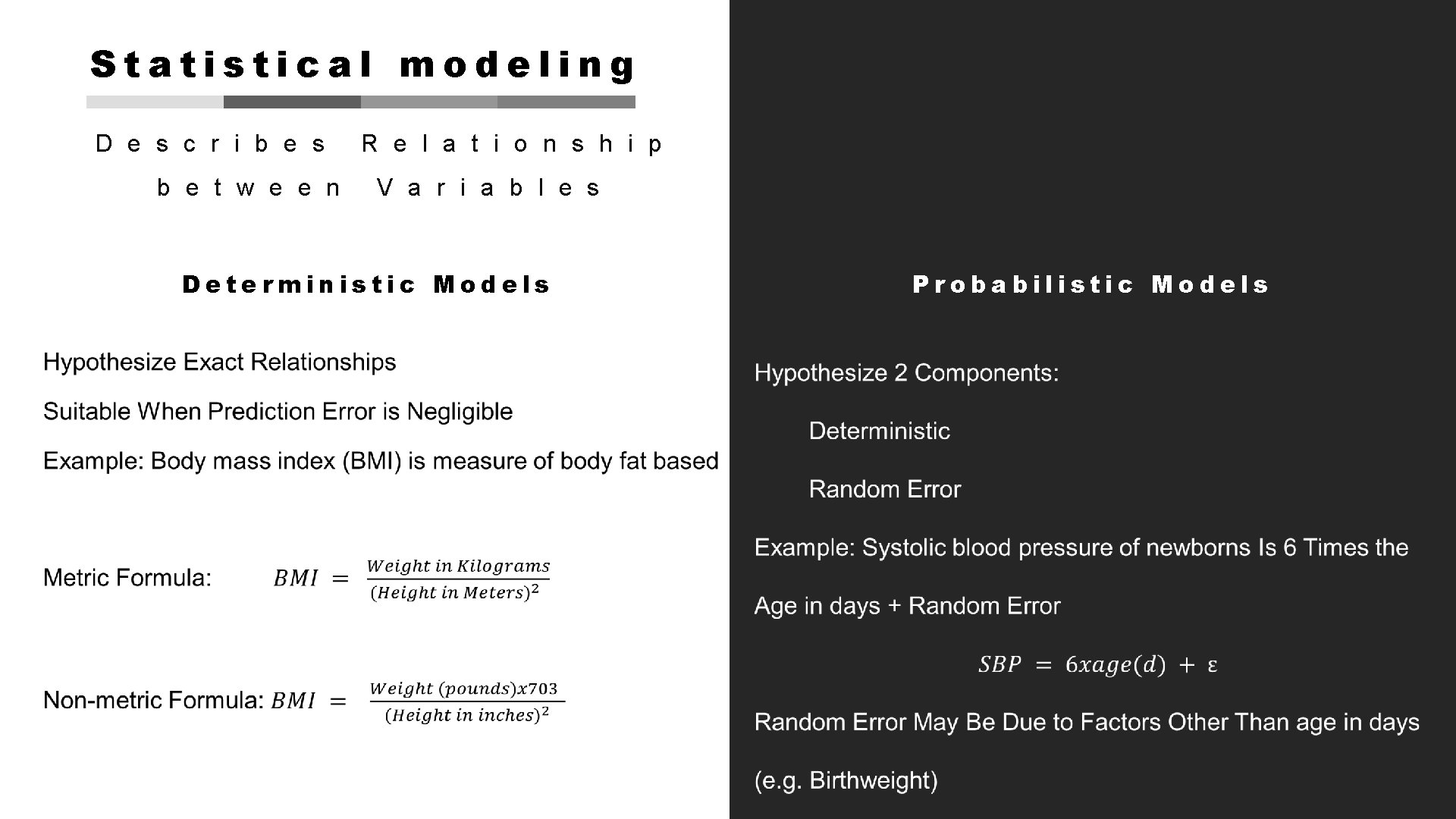 Statistical modeling D e s c r i b e s R e l