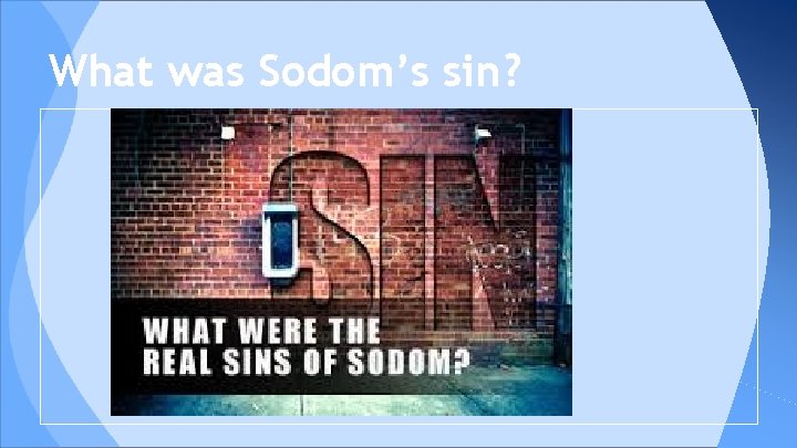 What was Sodom’s sin? 