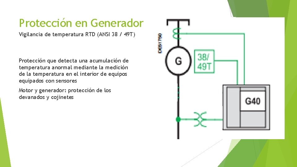 Protección en Generador Vigilancia de temperatura RTD (ANSI 38 / 49 T) Protección que